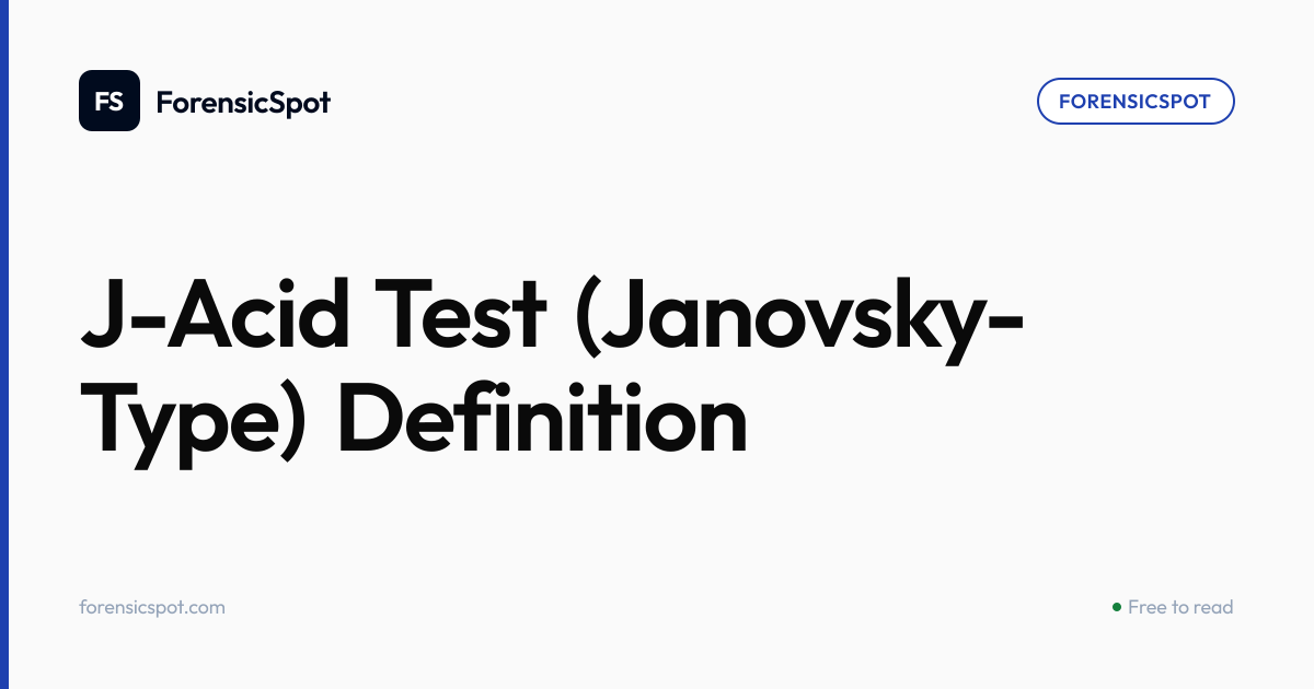 J-Acid Test (Janovsky-Type) Definition | ForensicSpot