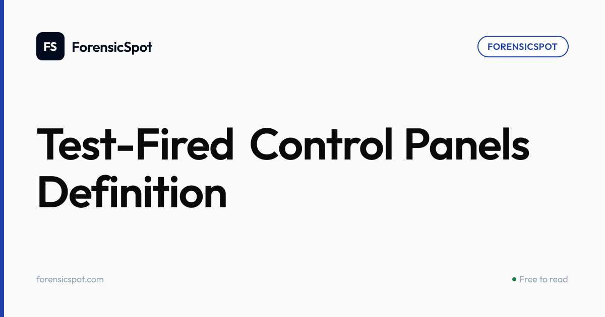 Test-Fired Control Panels Definition | ForensicSpot