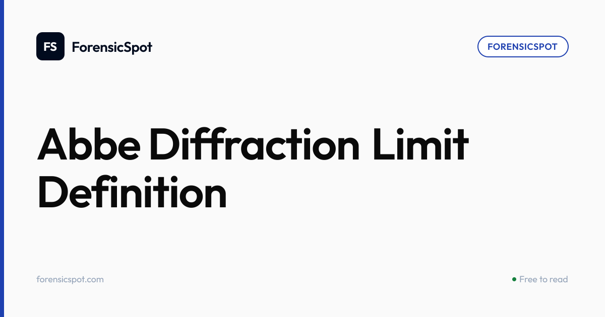 Abbe Diffraction Limit Definition | ForensicSpot