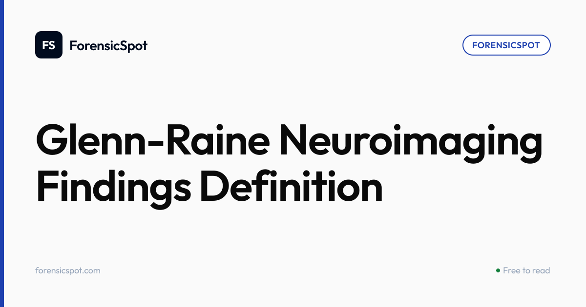 Glenn-Raine Neuroimaging Findings Definition | ForensicSpot