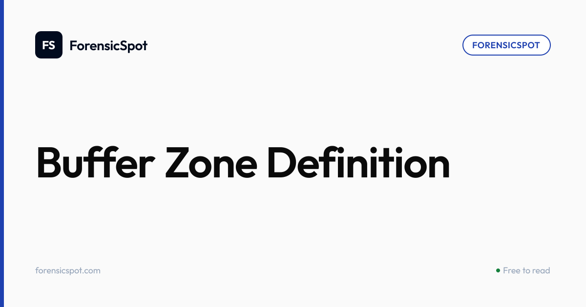 Buffer Zone Definition | ForensicSpot
