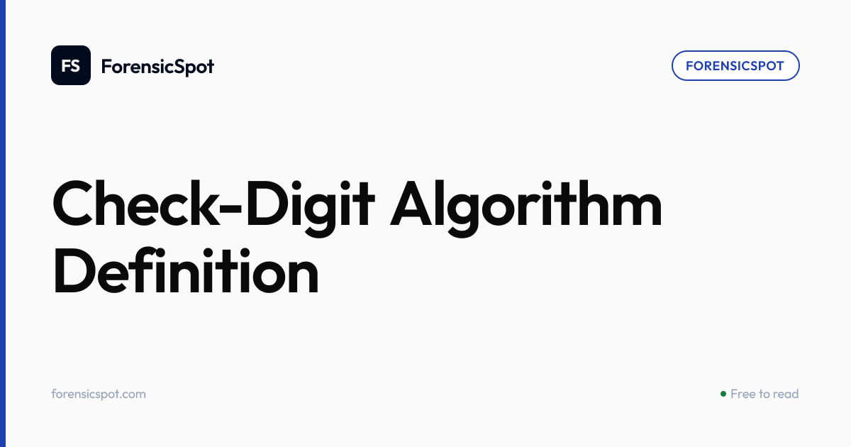 Check-Digit Algorithm Definition | ForensicSpot
