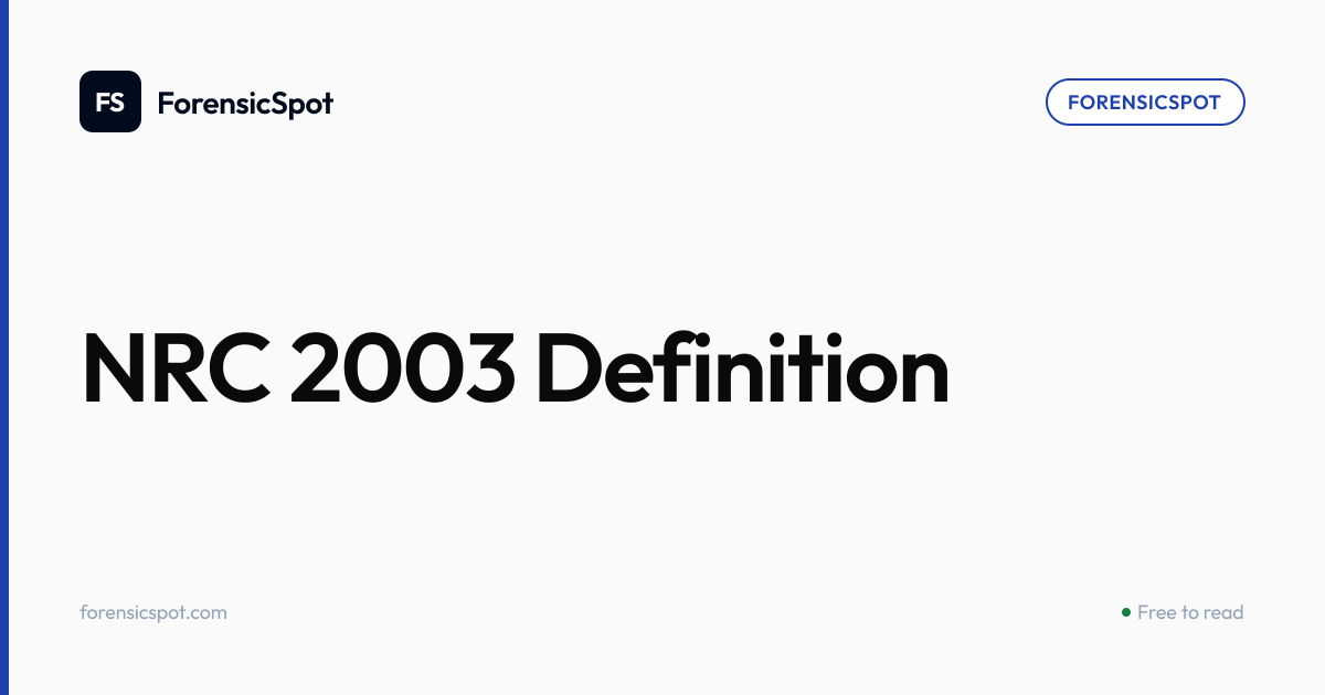 NRC 2003 Definition | ForensicSpot