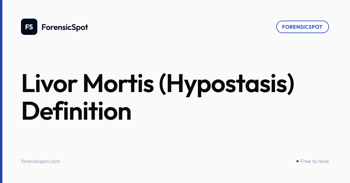 Livor Mortis (Hypostasis) Definition | ForensicSpot