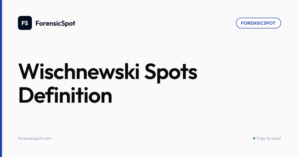 Wischnewski Spots Definition | ForensicSpot
