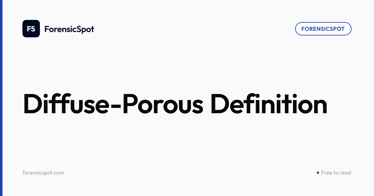 Diffuse-Porous Definition | ForensicSpot