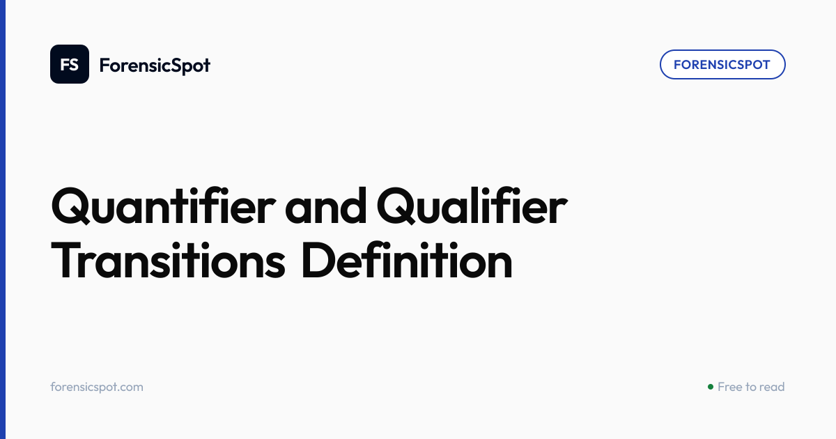 Quantifier and Qualifier Transitions Definition | ForensicSpot