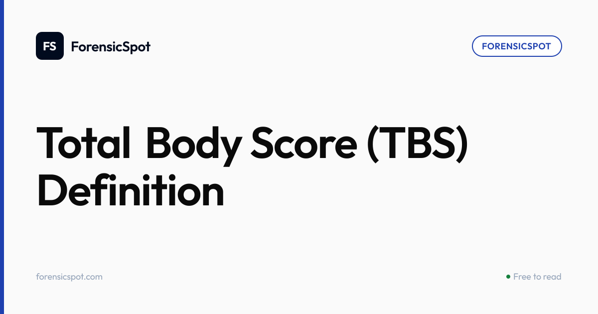 Total Body Score (TBS) Definition | ForensicSpot