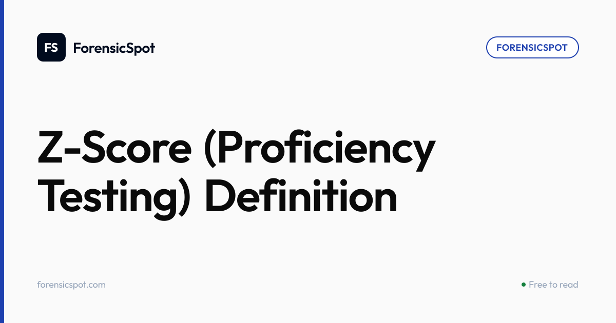 Z-Score (Proficiency Testing) Definition | ForensicSpot