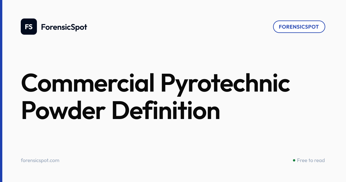 Commercial Pyrotechnic Powder Definition | ForensicSpot