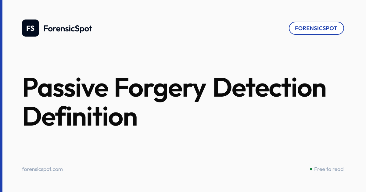 Passive Forgery Detection Definition | ForensicSpot