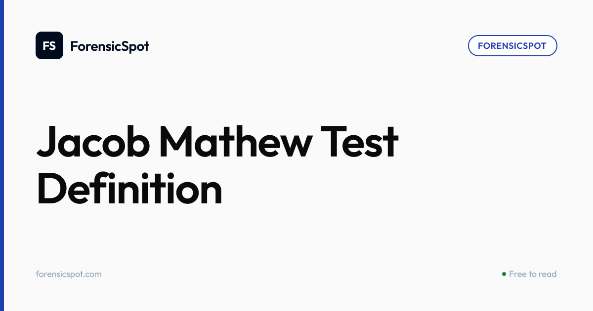 Jacob Mathew Test Definition | ForensicSpot