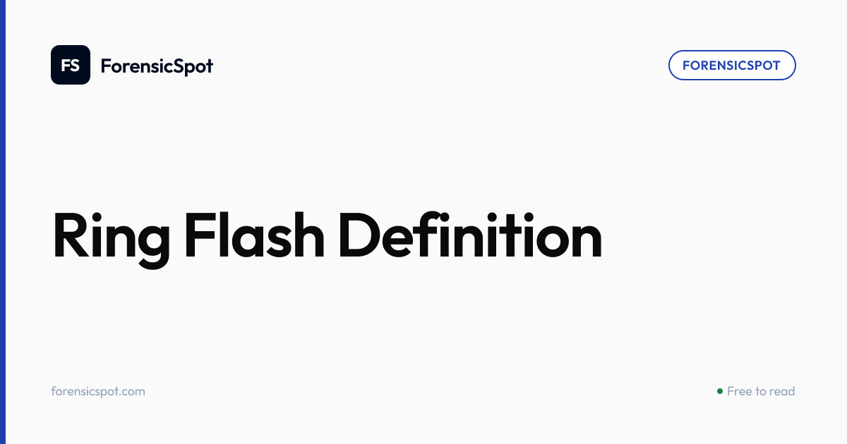 Ring Flash Definition | ForensicSpot