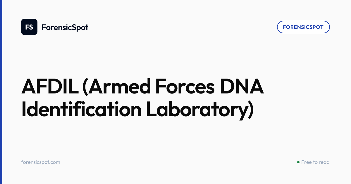 AFDIL (Armed Forces DNA Identification Laboratory) | ForensicSpot