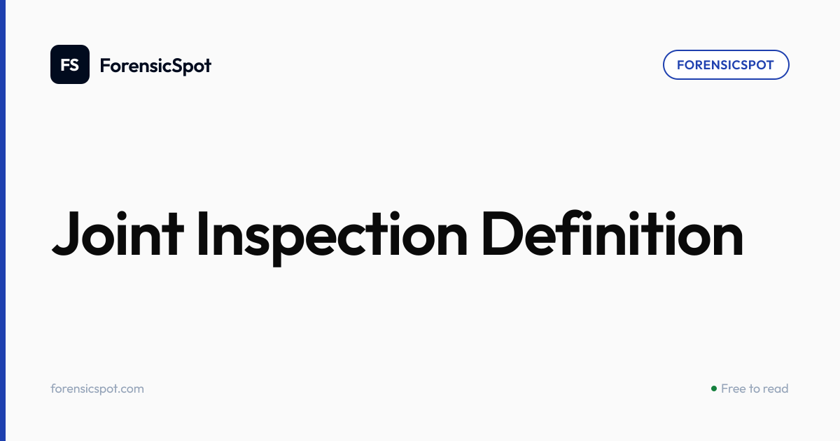 Joint Inspection Definition | ForensicSpot