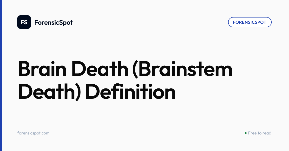 Brain Death (Brainstem Death) Definition | ForensicSpot