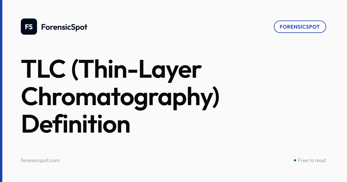 TLC (Thin-Layer Chromatography) Definition | ForensicSpot