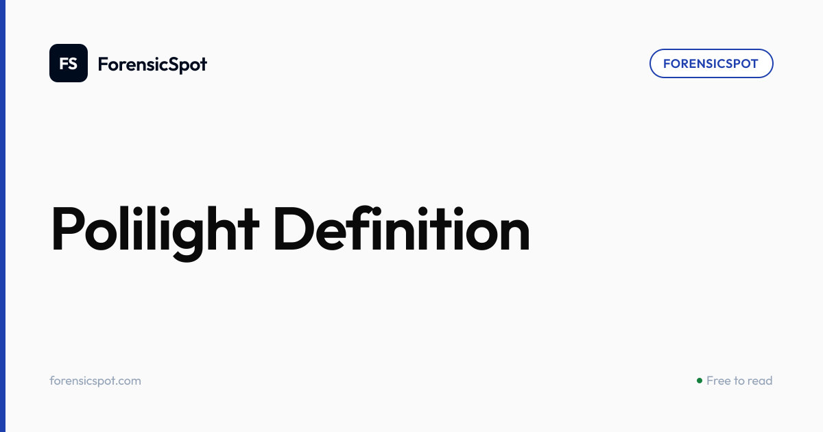 Polilight Definition | ForensicSpot