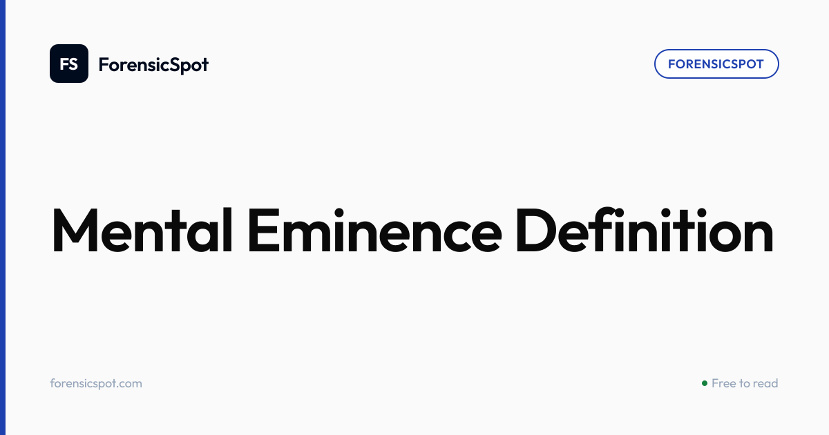 Mental Eminence Definition | ForensicSpot