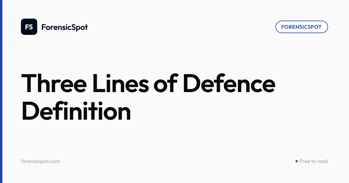 Three Lines of Defence Definition | ForensicSpot