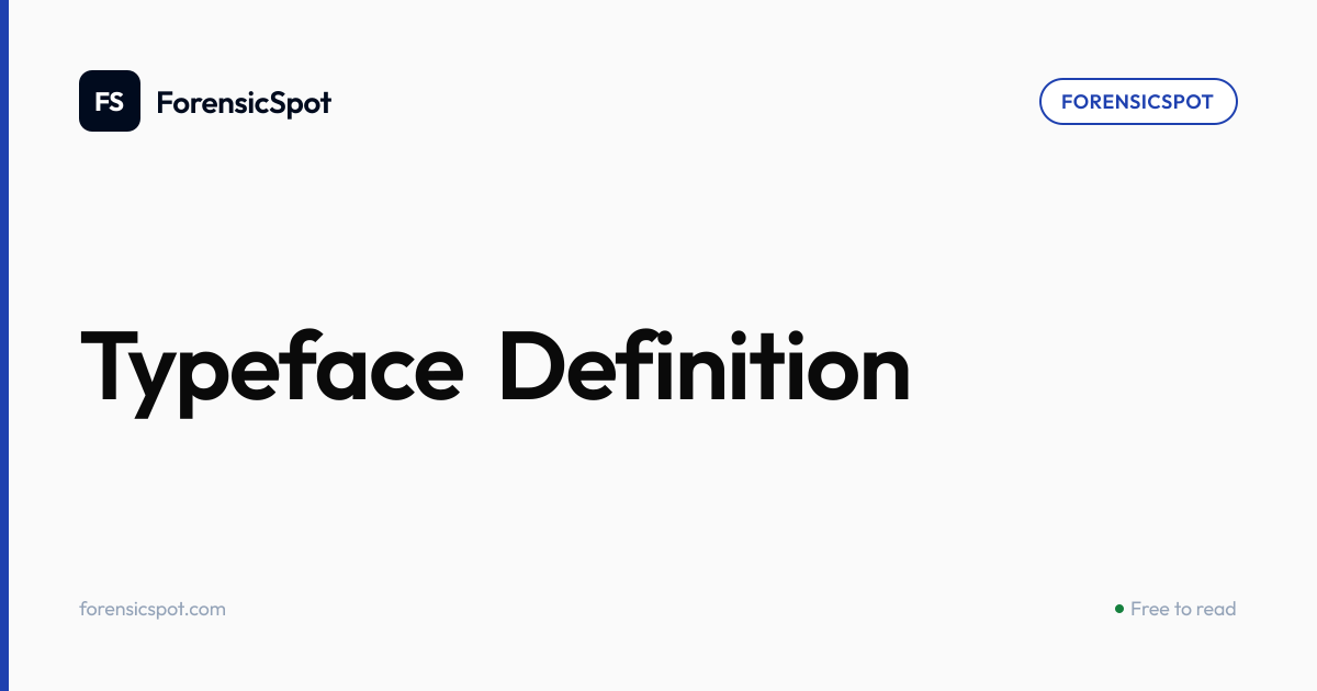 Typeface Definition | ForensicSpot