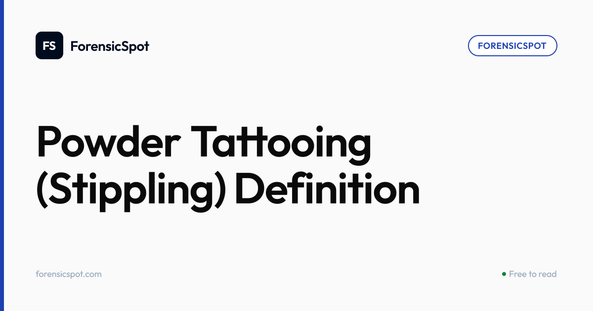 Powder Tattooing (Stippling) Definition | ForensicSpot