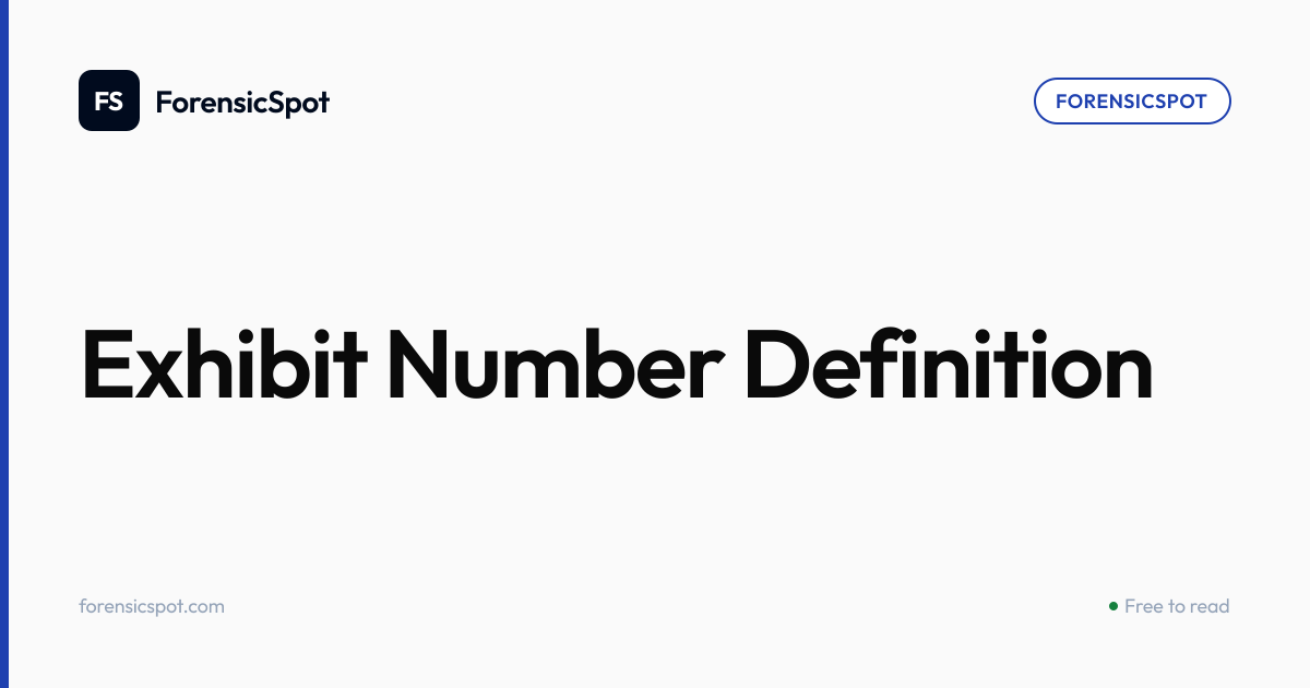 Exhibit Number Definition | ForensicSpot