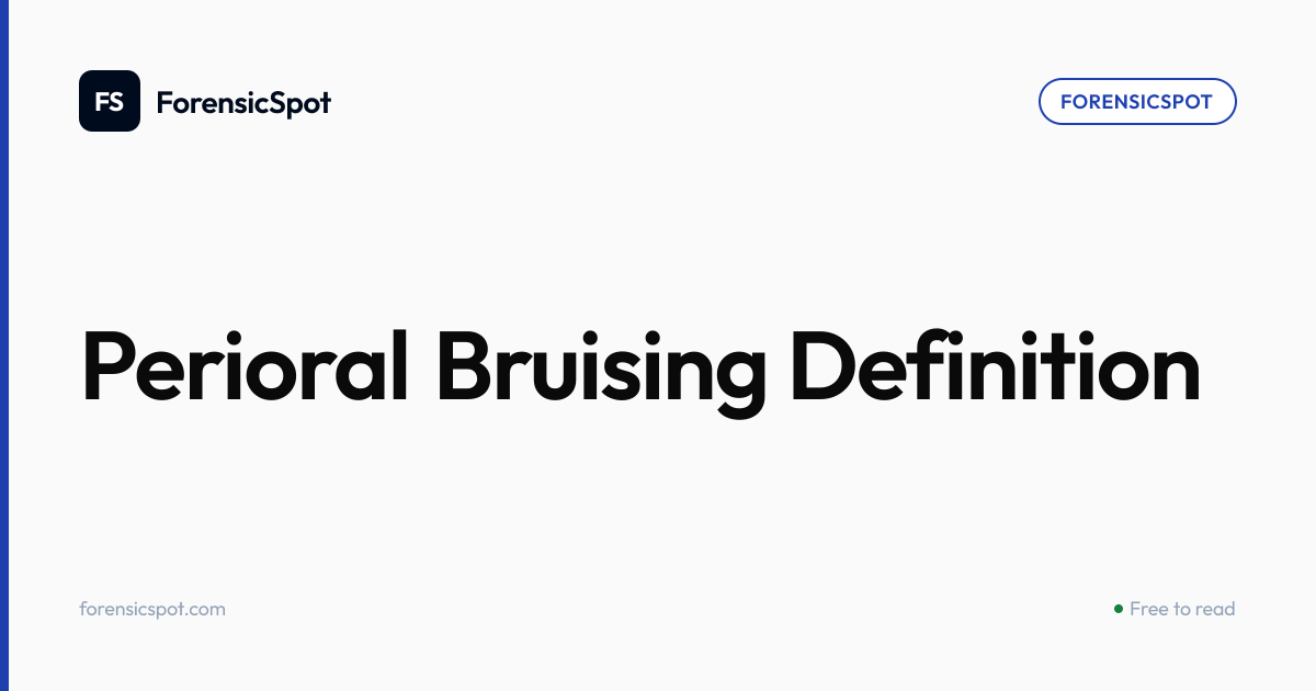 Perioral Bruising Definition | ForensicSpot