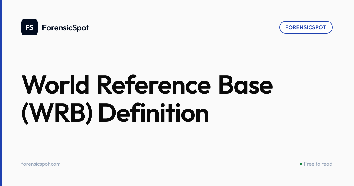 World Reference Base (WRB) Definition | ForensicSpot