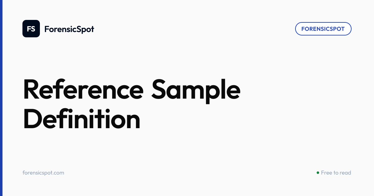 Reference Sample Definition | ForensicSpot