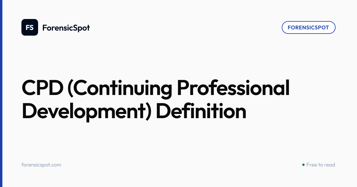 CPD (Continuing Professional Development) Definition | ForensicSpot