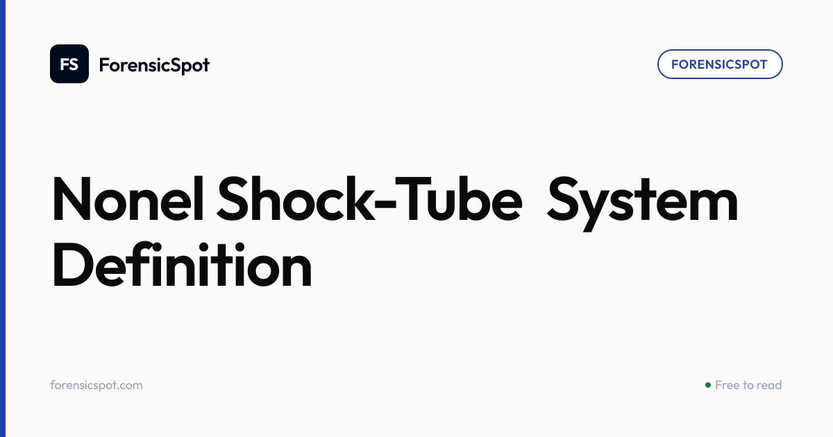 Nonel Shock-Tube System Definition | ForensicSpot