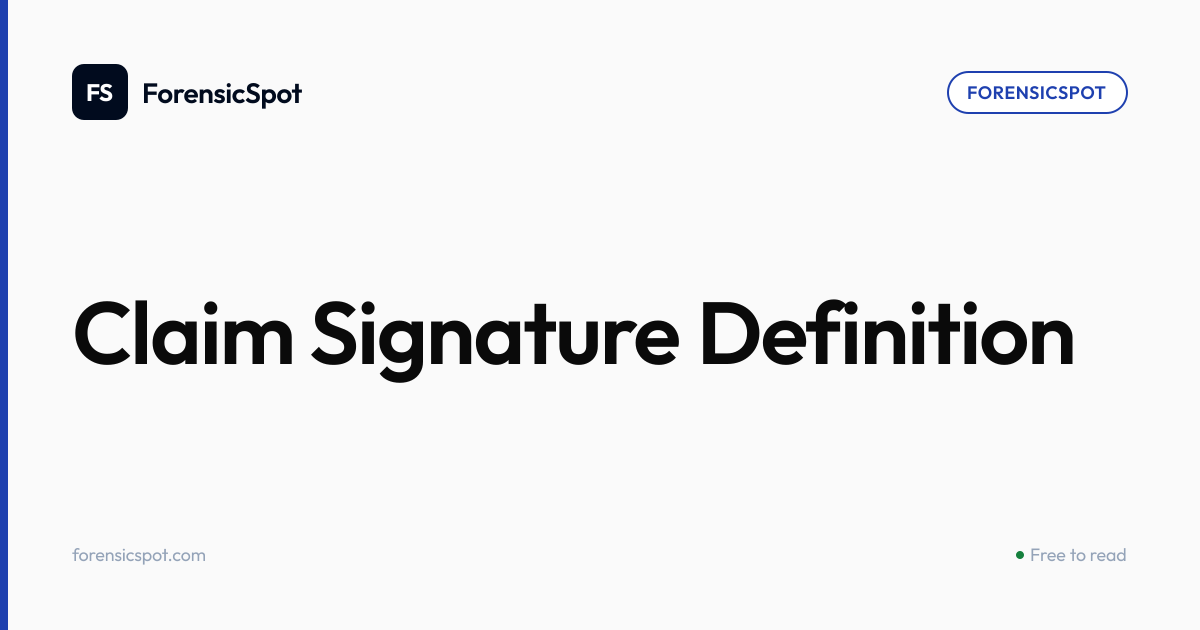 Claim Signature Definition | ForensicSpot