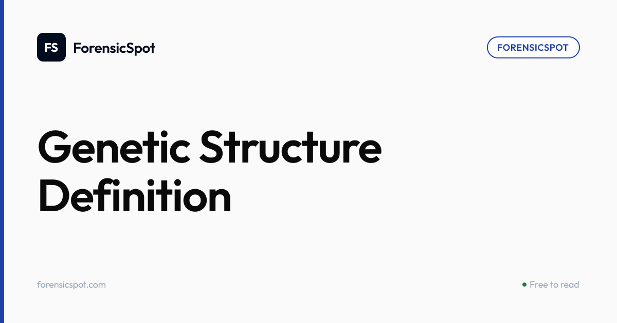 Genetic Structure Definition | ForensicSpot