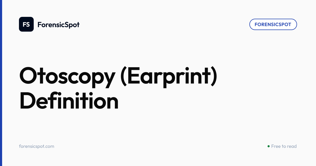 Otoscopy (Earprint) Definition | ForensicSpot