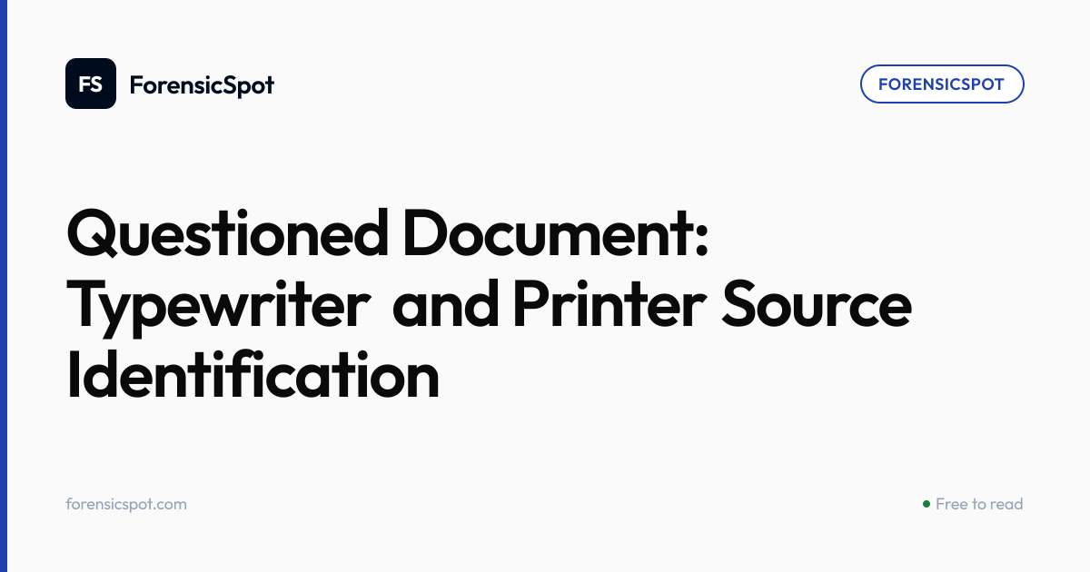 Questioned Document: Typewriter and Printer Source Identification ...
