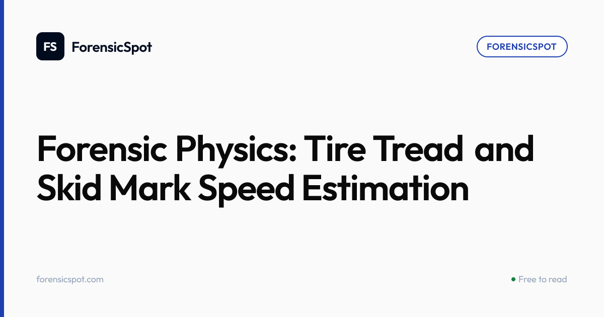 Forensic Physics: Tire Tread and Skid Mark Speed Estimation | ForensicSpot
