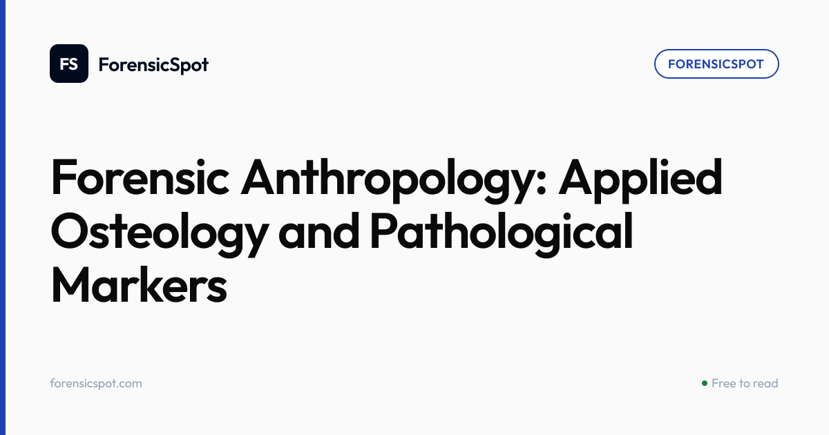 Forensic Anthropology: Applied Osteology and Pathological Markers ...