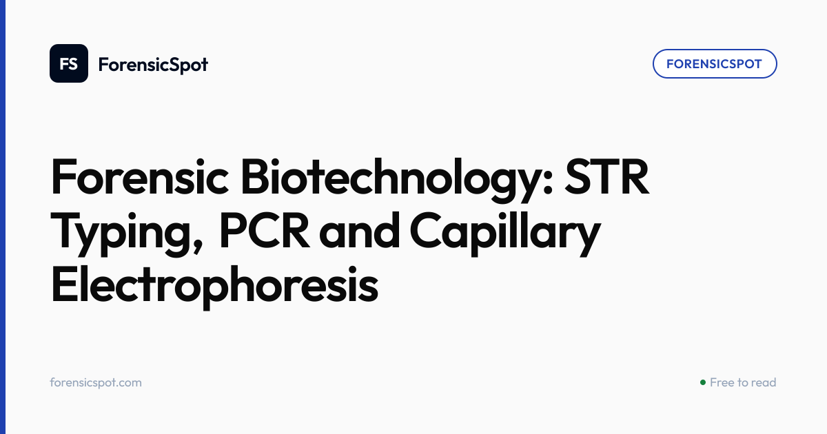 Forensic Biotechnology: STR Typing, PCR and Capillary Electrophoresis ...