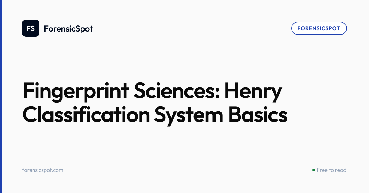 Fingerprint Sciences: Henry Classification System Basics | ForensicSpot