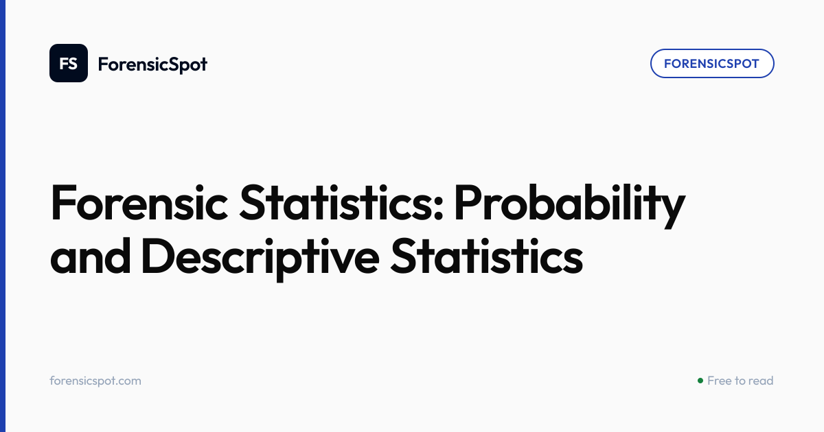 Forensic Statistics: Probability and Descriptive Statistics | ForensicSpot