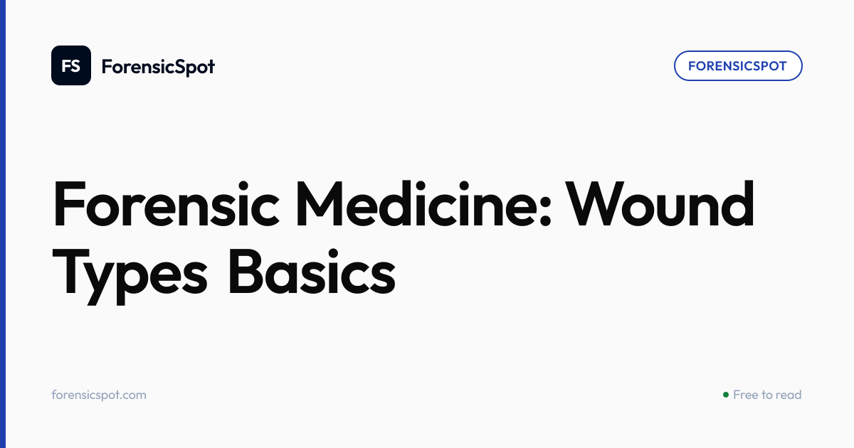 Forensic Medicine: Wound Types Basics | ForensicSpot