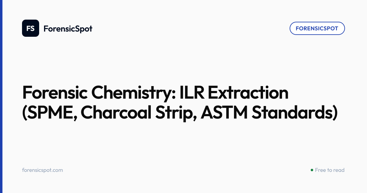 Forensic Chemistry: ILR Extraction (SPME, Charcoal Strip, ASTM ...