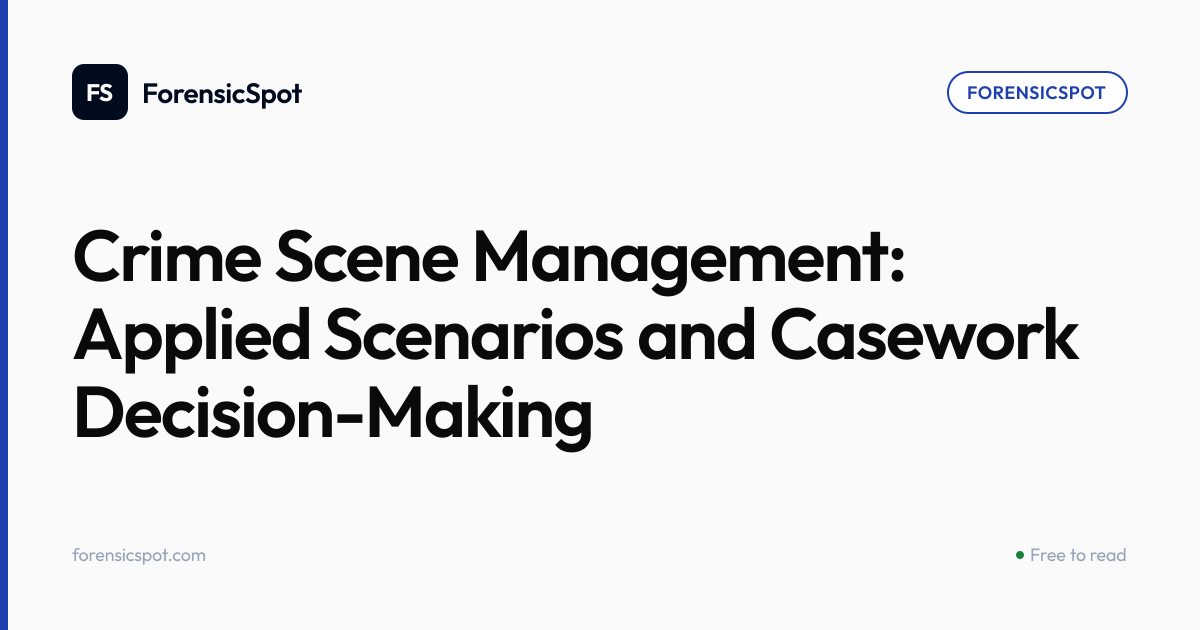 Crime Scene Management: Applied Scenarios and Casework Decision-Making ...