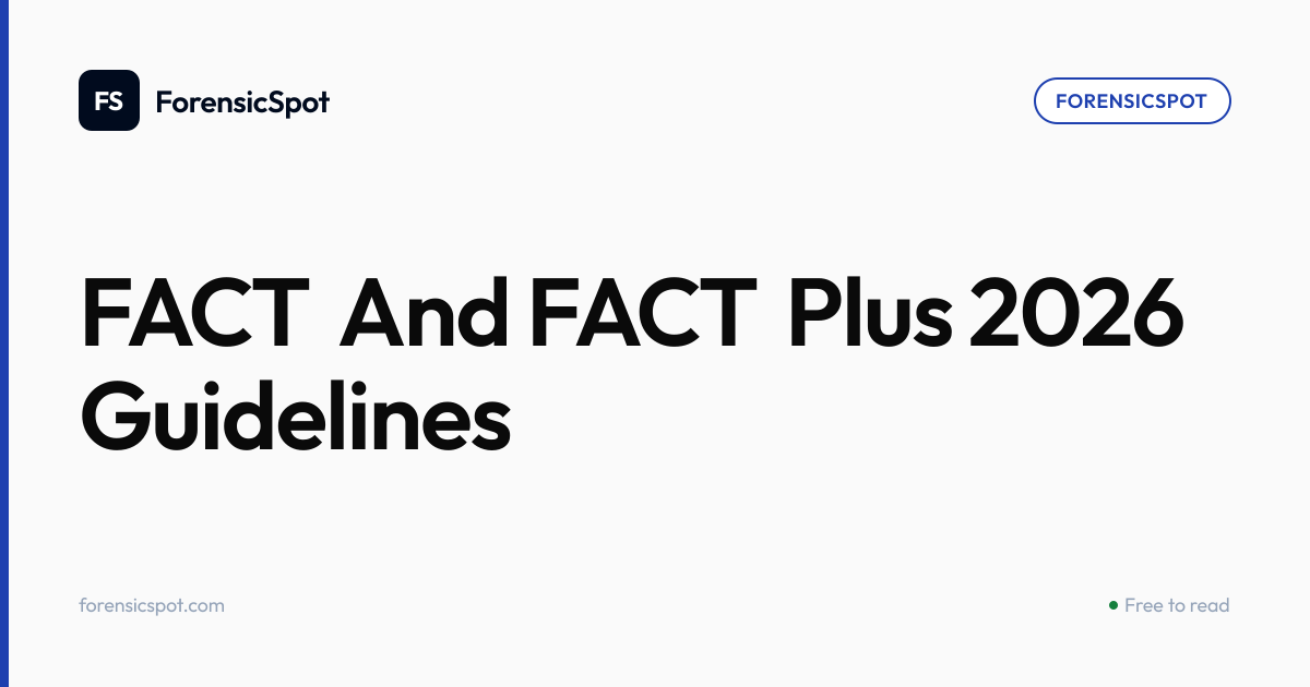 FACT And FACT Plus 2026 Guidelines | ForensicSpot